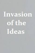 Watch Invasion of the Ideas Merdb