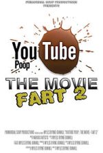 Watch YouTube Poop: The Movie - Fart 2 Merdb