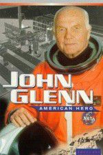 Watch John Glenn: American Hero Merdb