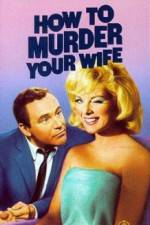 Watch How to Murder Your Wife Merdb