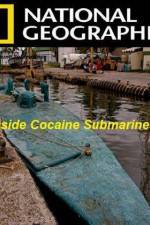 Watch National Geographic Inside Cocaine Submarines Merdb