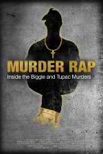 Watch Murder Rap: Inside the Biggie and Tupac Murders Merdb