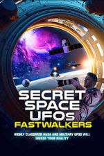 Watch Secret Space UFOs: Fastwalkers Merdb