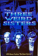 Watch The Three Weird Sisters Merdb