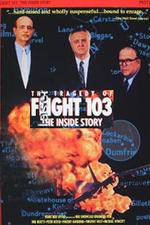 Watch The Tragedy of Flight 103: The Inside Story Merdb