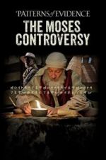 Watch Patterns of Evidence: The Moses Controversy Merdb