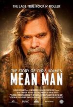 Watch Mean Man: The Story of Chris Holmes Merdb