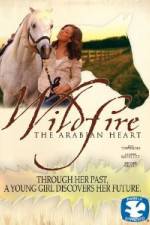 Watch Wildfire The Arabian Heart Merdb