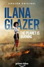 Watch Ilana Glazer: The Planet Is Burning Merdb
