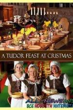 Watch A Tudor Feast at Christmas Merdb