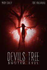 Watch Devil\'s Tree: Rooted Evil Merdb
