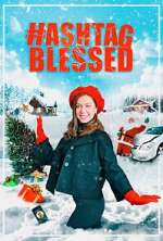 Watch Hashtag Blessed: The Movie Merdb