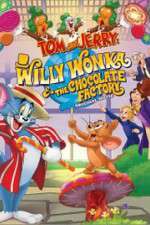 Watch Tom and Jerry: Willy Wonka and the Chocolate Factory Merdb