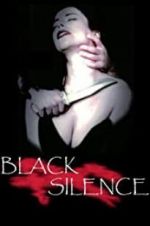 Watch Black Silence Merdb