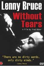 Watch Lenny Bruce Without Tears Merdb