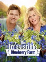 Watch The Irresistible Blueberry Farm Merdb