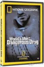 Watch National Geographic The World's Most Dangerous Drug Merdb