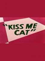 Watch Kiss Me Cat (Short 1953) Merdb