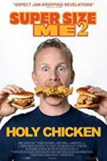 Watch Super Size Me 2: Holy Chicken! Merdb