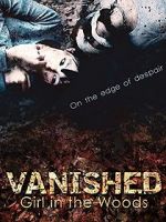 Watch Vanished Girl in the Woods Merdb