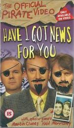 Watch Have I Got News for You: The Official Pirate Video Merdb
