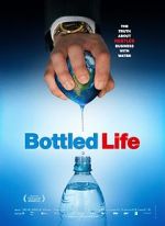 Watch Bottled Life: Nestle\'s Business with Water Merdb
