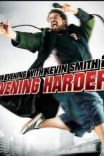 Watch An Evening with Kevin Smith 2: Evening Harder Merdb