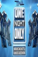 Watch TNA One Night Only Knockouts Knockdown Merdb