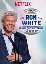 Watch Ron White: If You Quit Listening, I\'ll Shut Up Merdb