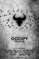 Watch Occupy: The Movie Merdb