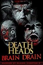 Watch Death Heads: Brain Drain Merdb