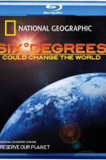 Watch Six Degrees Could Change the World Merdb
