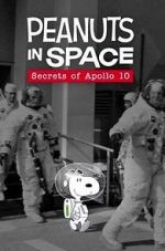 Watch Peanuts in Space: Secrets of Apollo 10 (TV Short 2019) Merdb