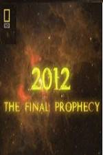 Watch National Geographic 2012 The Final Prophecy Merdb