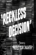 Watch Reckless Decision Merdb