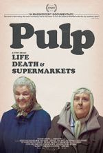 Watch Pulp: A Film About Life, Death & Supermarkets Merdb