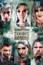 Watch Resurrection of Serious Rogers Merdb