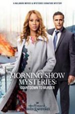 Watch Morning Show Mysteries: Countdown to Murder Merdb
