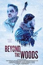 Watch Beyond the Woods Merdb