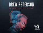 Watch Drew Peterson: An American Murder Mystery Merdb