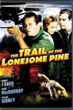 Watch The Trail of the Lonesome Pine Merdb