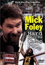 Watch Mick Foley: Hard Knocks and Cheap Pops Merdb