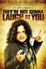 Watch Felipe Esparza The're Not Gonna Laugh At You Merdb