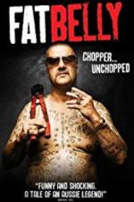 Watch Fatbelly: Chopper Unchopped Merdb