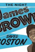 Watch The Night James Brown Saved Boston Merdb