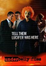 Watch Underbelly Files: Tell Them Lucifer Was Here Merdb