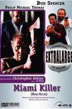 Watch Extralarge: Miami Killer Merdb