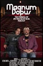 Watch Magnum Dopus: The Making of Jay and Silent Bob Reboot Merdb