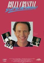 Watch Billy Crystal: Don\'t Get Me Started - The Billy Crystal Special Merdb