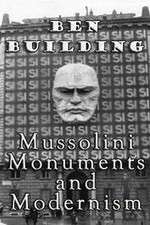 Watch Ben Building: Mussolini, Monuments and Modernism Merdb